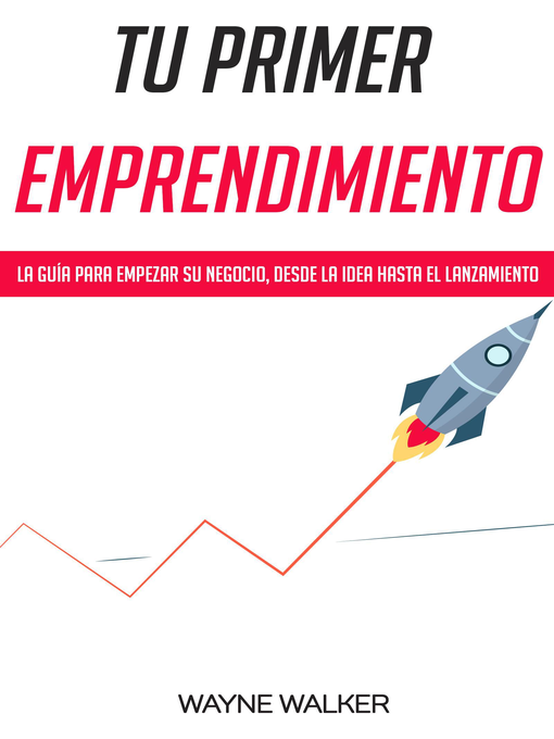 Title details for Tu Primer Emprendimiento by Wayne Walker - Available